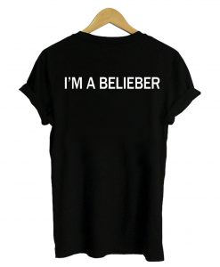 i'm a belieber T shirt