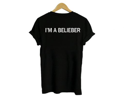 i'm a belieber T shirt