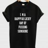 i'm a happy T shirt