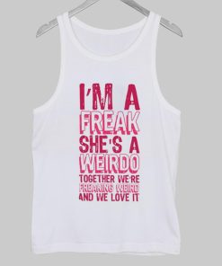 i'm a freak Tanktop