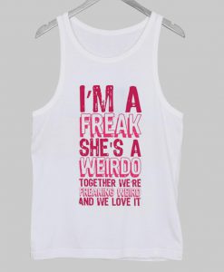 i'm a freak Tanktop