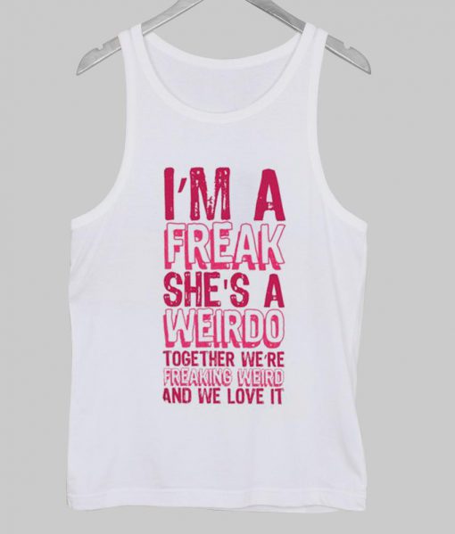 i'm a freak Tanktop