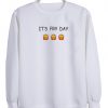 i'm fry day sweatshirt