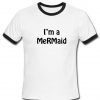 i'm a mermaid T shirt