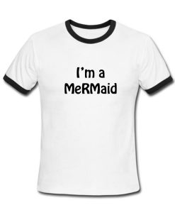 i'm a mermaid T shirt