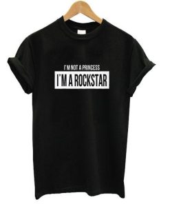 i'm not a princess i'm a rock star tshirt