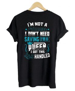 i'm not a prineess T shirt