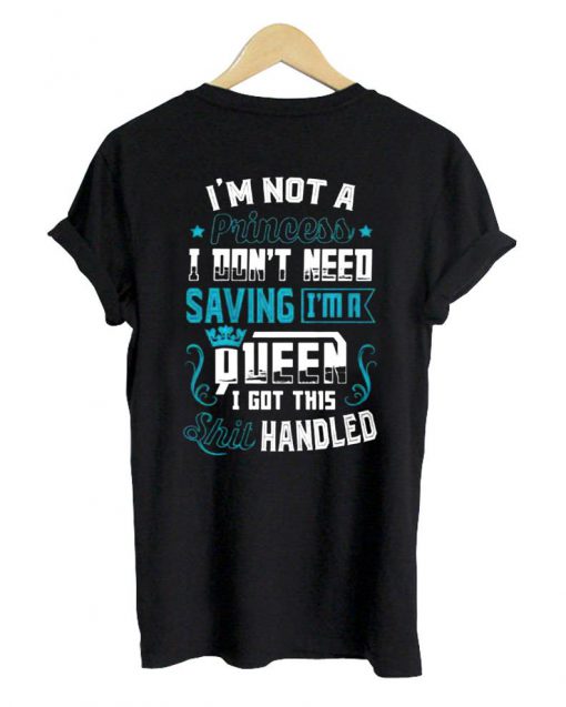 i'm not a prineess T shirt