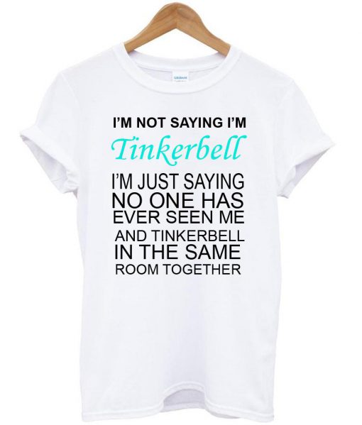 i'm not saying tshirt