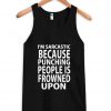 i'm sarcastic tanktop