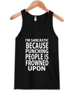 i'm sarcastic tanktop