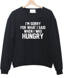 i'm sorry for what sweatshirt