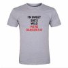 i'm sweet she's wild we're dancerous tshirt