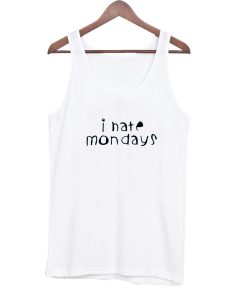 i nate mondays Tanktop