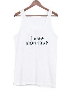 i nate mondays Tanktop