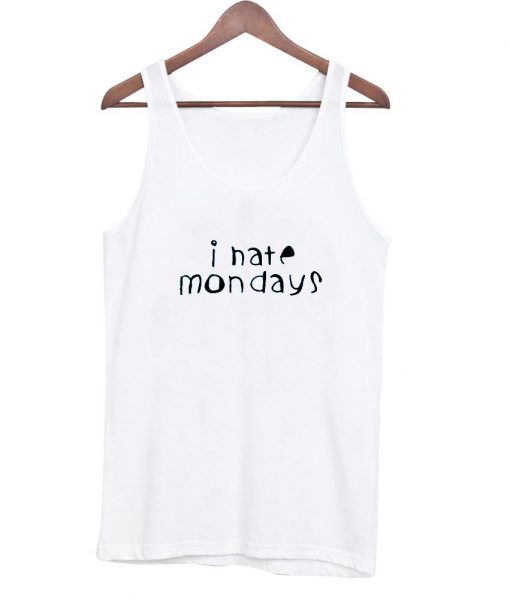 i nate mondays Tanktop