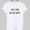 i need a phone T shirt