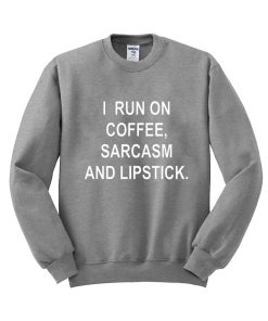 i run on sweatshirt