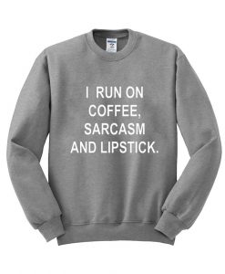 i run on sweatshirt