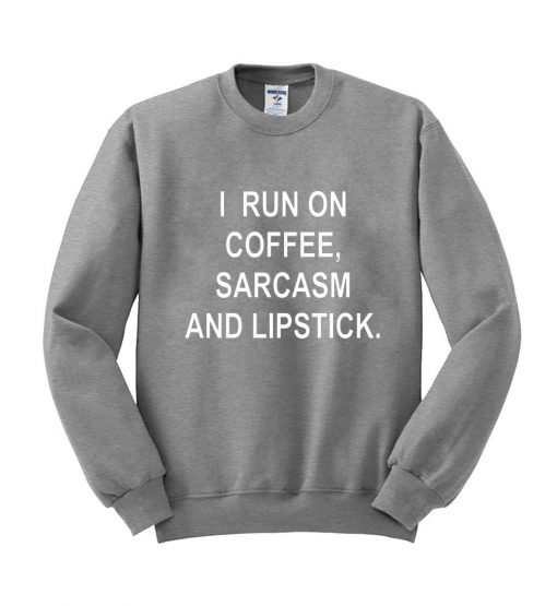 i run on sweatshirt