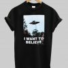 i want to believe UFO T shirt