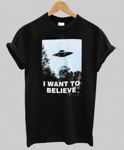 i want to believe UFO T shirt