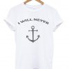 i will never cauple tshirt