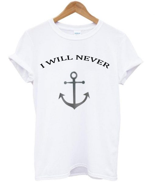 i will never cauple tshirt