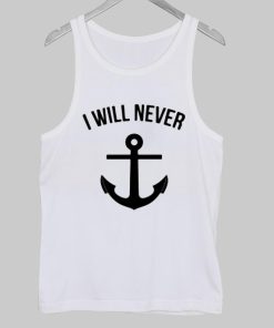 i will never Tanktop