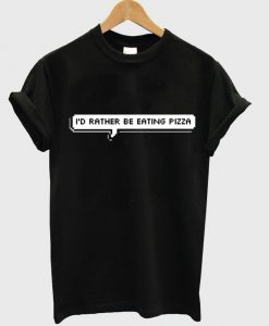 id rather be tshirt