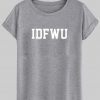 idfwo T shirt