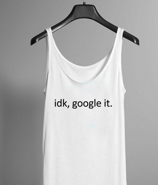 idk google it tanktop