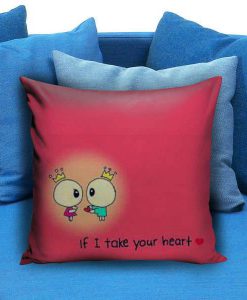 if i take your heart Pillow case