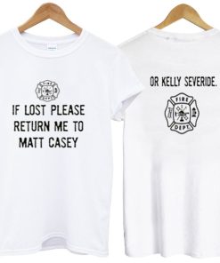 if lost please return me to matt or kelly two side tshirt