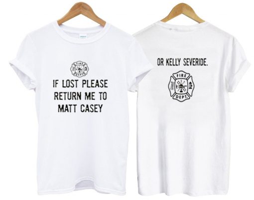 if lost please return me to matt or kelly two side tshirt