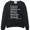 if you are neutral in sweatshirt