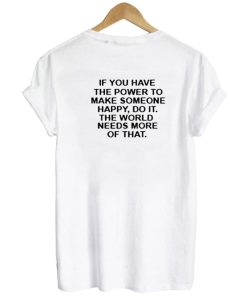 if you have the power tshirt back