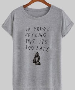 if youre reading T shirt