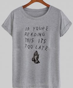 if youre reading T shirt