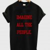 imagine all the people T Shirt