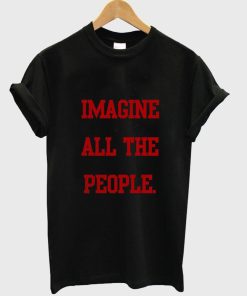 imagine all the people T Shirt