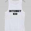 internet kid Tank Top