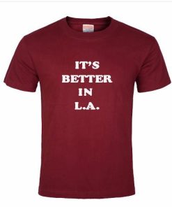 it's better in tshirt