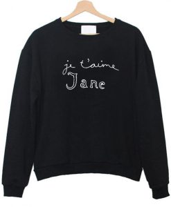 je taime jane sweatshirt