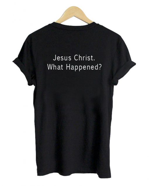 jesus christ T shirt back