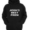 josh's best fren hoodie