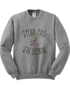 jpeux pas jai licorne sweatshirt