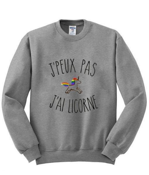 jpeux pas jai licorne sweatshirt