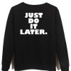 just do it sweatshirt