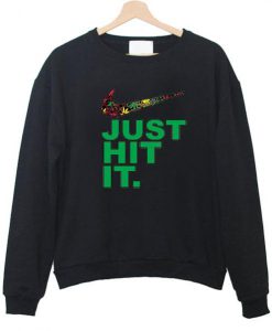 just hit it. sweatshirt